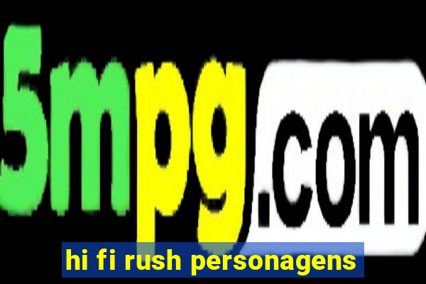 hi fi rush personagens